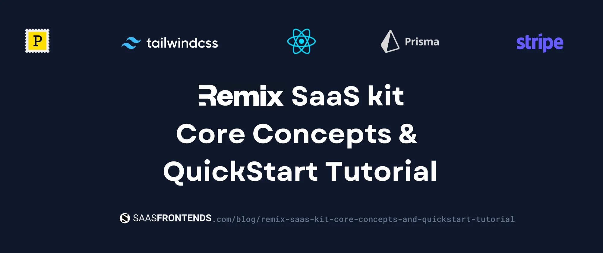Remix SaaS kit v0.0.1 - QuickStart & Core Concepts